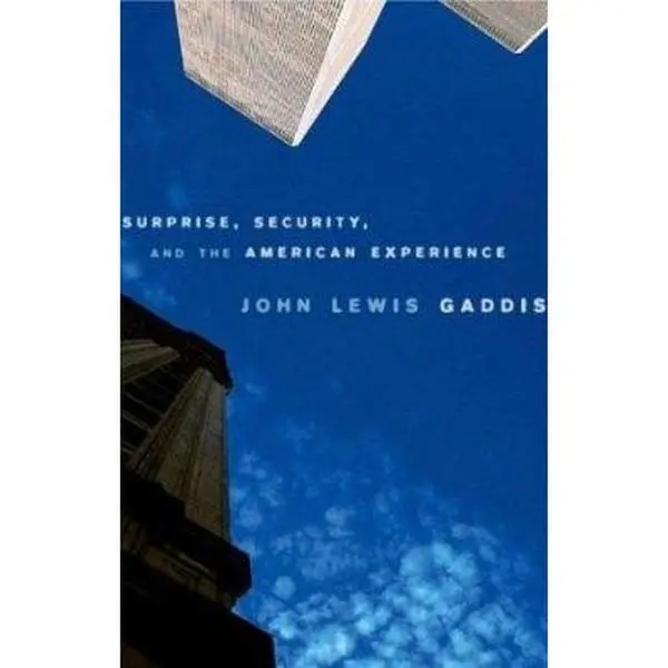 USED Book - Surprise, Security, and the American Experience by John Lewis Gaddis (Hardcover) - english