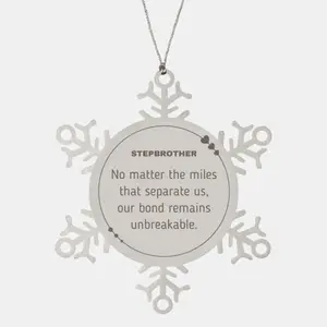 Stepbrother Long Distance Relationship Gifts, No matter the miles that separate us, Cute Love Snowflake Ornament For Stepbrother, Birthday Christmas Unique Gifts For Stepbrother