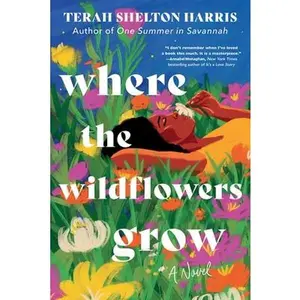 Where the Wildflowers Grow (Standard Edition) -- Terah Shelton Harris - Paperback