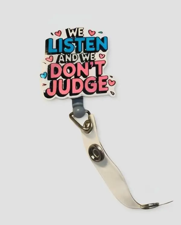 Medical Professional Identification Badge Reel, "We Listen and We Don't Judge" Themed Office Supply
