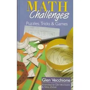 Math Challenges: Puzzles, Tricks & Games by Glen Vecchione (Hardcover) - Used