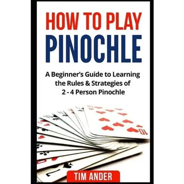 USED Book - How to Play Pinochle: A Beginner's Guide to Learning the Rules & Strategies of 2 - 4 Person Pinochle by Ander, Tim (Paperback) - english