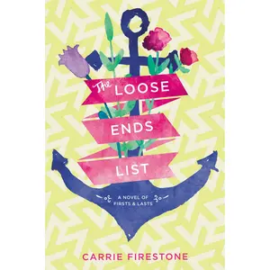 The Loose Ends List by Carrie Firestone [Paperback Book]