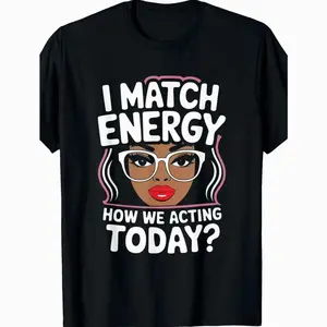 Express Your Unique Style With Our Plus Size I Match Energy Sarcastic Funny Vibes T Shirt For Women Featuring Round Neck Black Design Easy To Wash Perfect Gift NWA