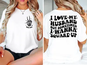 I Love My Husband But Sometimes I Wanna Square Up Shirt Funny Wife Shirt Retro Wife Shirt Humor Wife Shirt Square Up Shirt Retro Wife Cotton Top