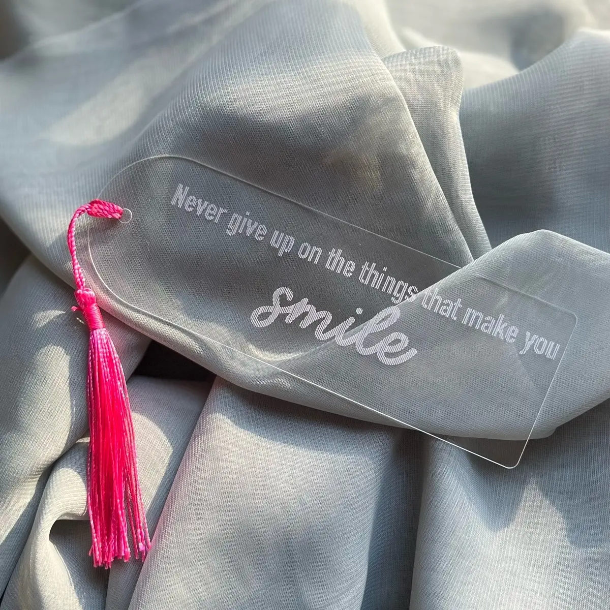 Never give up on the things that make you smile, Engraved Acrylic Bookmark