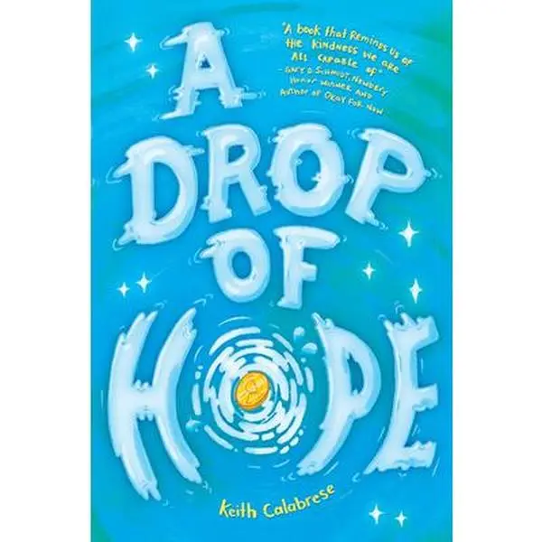 USED-A Drop of Hope by Calabrese, Keith (Hardcover)