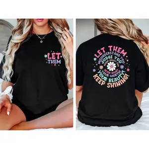 Let Them Shirt, Let Them Front And Back Printed Shirt, Positive Saying Shirt, Mental Health Hoodie, Self Worth Tee, Inspirational Quotes Tee Unisex Womenswear Unisex Apparel Embroidered Fleece Everyday Fleece
