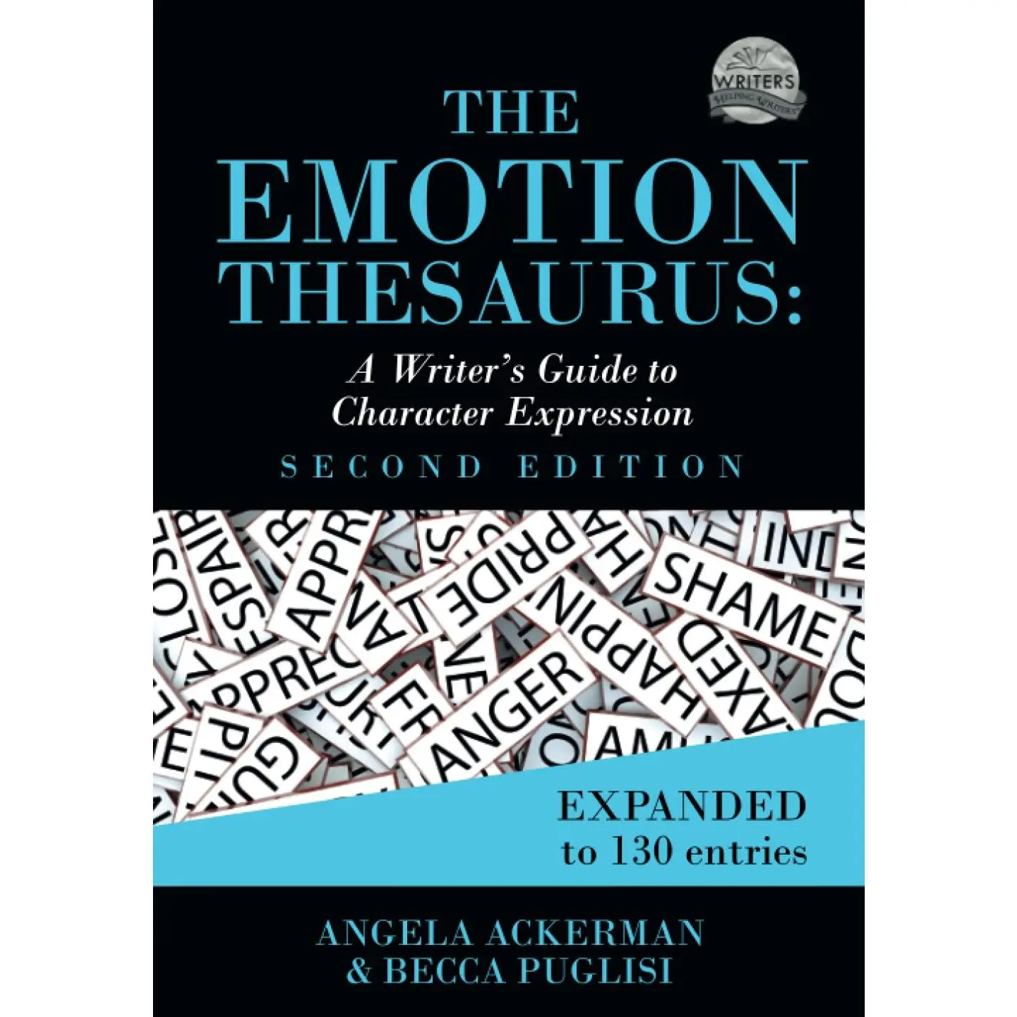 The Emotion Thesaurus: A Writer's Guide to Character Expression (Second Edition) -- Angela Ackerman - Paperback