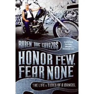 USED-Honor Few, Fear None: The Life and Times of a Mongol by Ruben Cavazos (Hardcover)