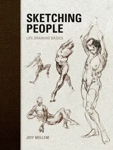 USED-Sketching People: Life Drawing Basics by Mellem, Jeff (Paperback)
