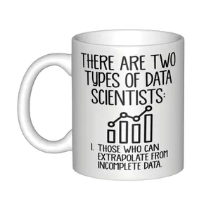 Funny Mug - Two Types of Data Scientists - 11 Oz Ceramic Coffee Cup For Data Science Analyst, AI Statistician - Birthday, Graduation Gift