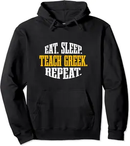Eat Sleep Teach Greek Repeat Greece Teacher Life Hellenes Pullover Hoodie - Ciennaslay Shop 73B09C2QWJYL