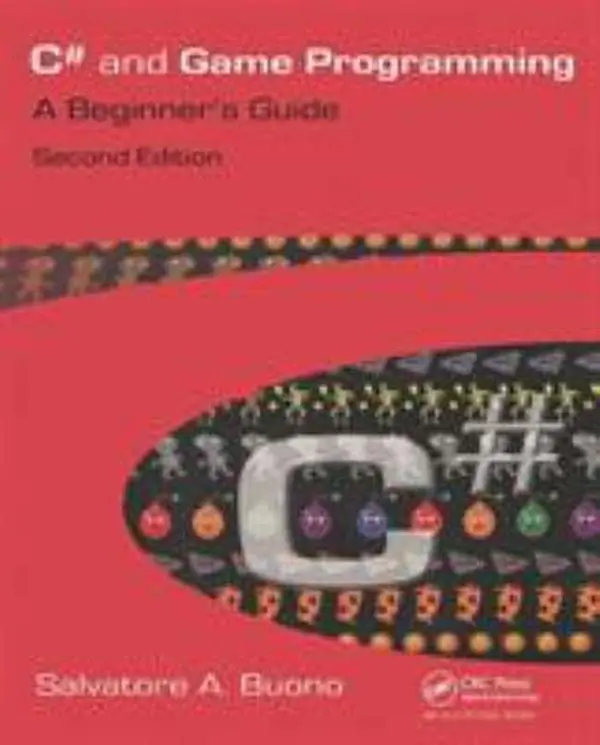 Used Paperback Book - C# and Game Programming: A Beginner's Guide by Salvatore A. Buono (English, 530pp) - Code Tutorials for Learning Arcade Games
