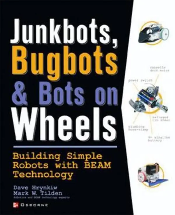 USED Book - Junkbots, Bugbots, and Bots on Wheels: Building Simple Robots with Beam Technology by Hrynkiw, David (Paperback) - english