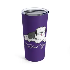 Old English Sheepdog Travel Tumbler with Lid, "I Herd You", Old English Sheepdog Stainless Steel Tumbler, 20oz Drinkware Insulated Water Bottles