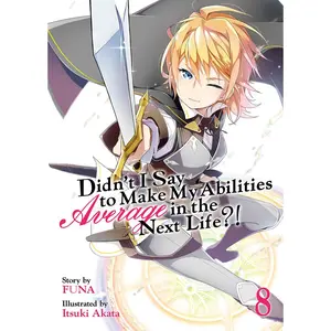 USED-Didn't I Say to Make My Abilities Average in the Next Life?! (Light Novel) Vol. 8 by Funa (Paperback)