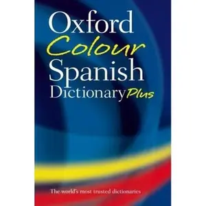 USED-Oxford Color Spanish Dictionary Plus: Spanish-English, English-Spanish/Espanol-Ingles, Ingles-Espanol by Oxford Languages (Paperback)