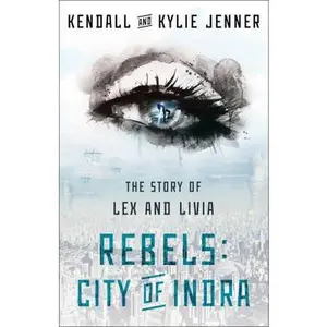 USED-Rebels: City of Indra: The Story of Lex and Livia by Jenner, Kendall (Paperback)