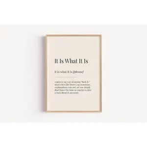 [SALE UP TO 50% + FREE SHIP] It Is What It Is Definition Print - Dictionary Poster - Motivational Inspirational Wall Art Funny Gift For Him Her