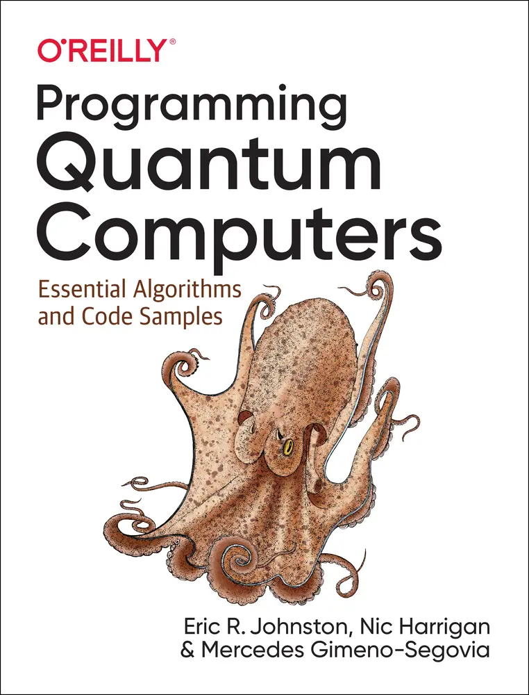 USED Book - Programming Quantum Computers: Essential Algorithms and Code Samples by Johnston, Eric R. (Paperback) - english