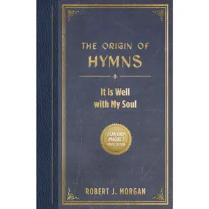 The Origin of Hymns: It Is Well with My Soul
