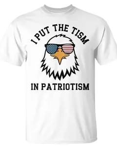 Put The Tism In Patriotism Athletic Eagle T-Shirt, Fourth Of July Men Shirt, 250th Anniversary, 4th Of July Gift For Men And Women, Full Colors, Full Sizes