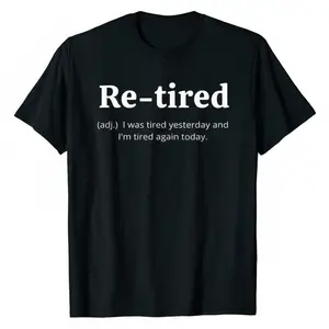 [100% Cotton]Funny Retired Definition T-Shirt  Sarcastic Retirement Tee for Men and Women  Premium Quality for a Comfy Fit  Perfect Gift for New Retirees-large