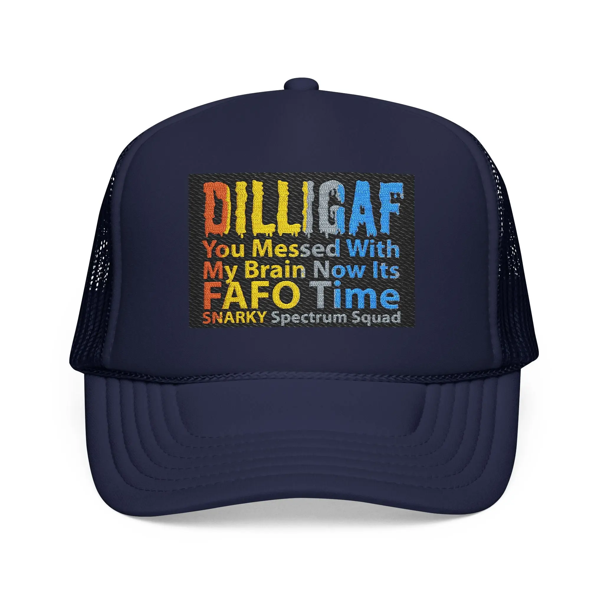 DILLIGAF Trucker Hat, Warning Graphic Mesh Foam Cap – 'You Messed With My Brain Now It's FAFO Time', Warning Graphic Hats, Funny Hats, Supportive Slogan Hats
