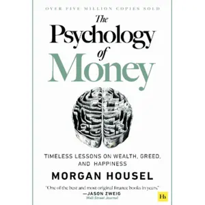 The Psychology of Money: Timeless lessons on wealth, greed, and happiness Paperback