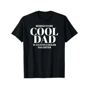 Humorous Dad Quote Fathers Day T shirt for Dad from Daughter Casual Streetwear Crewneck Menswear