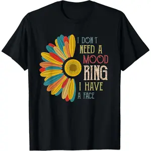 100% Cotton Printed Street-Style T-Shirt I Don't Need a Mood Ring I Have a Face vintage sunflower T-Shirt