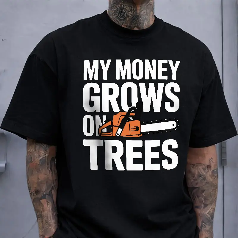 Funny Logger T-Shirt My Money Grows On Trees, Chainsaw Graphic Tee for Arborists