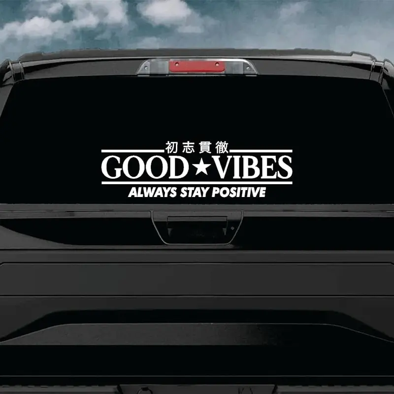 Good Vibes Always Stay Positive Car Decal Truck Bumper Sticker Window Windshield Banner JDM Vinyl Men