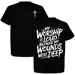 Unisex Christian Cotton Short-Sleeve T-Shirt - Comfortable, Breathable, Solid Streetwear Top with Double-Sided "My Worship Is Loud Because My Wounds Were Deep" Scripture Print,summervibes