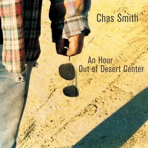 Chas Smith - An Hour Out Of Desert Center  [COMPACT DISC - CD]