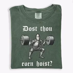Dost Thou Even Hoist Shirt, Funny Medieval Knight Gym Meme, Do You Even Lift Parody
