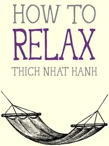 How to Relax by Thich Nhat Hanh