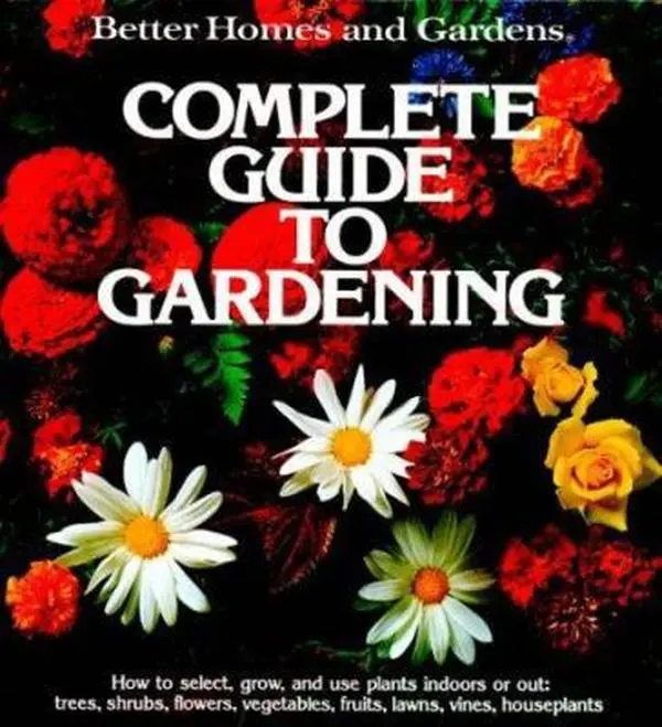 USED Book - Better Homes and Gardens Complete Guide to Gardening by Better Homes and Gardens Editors (Hardcover) - english