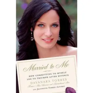 USED-Married to Me: How Committing to Myself Led to Triumph After Divorce by Dayanara Torres (Hardcover)