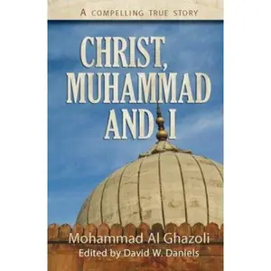 USED-Christ, Muhammad and I by Mohammad Al Ghazoli (Paperback)
