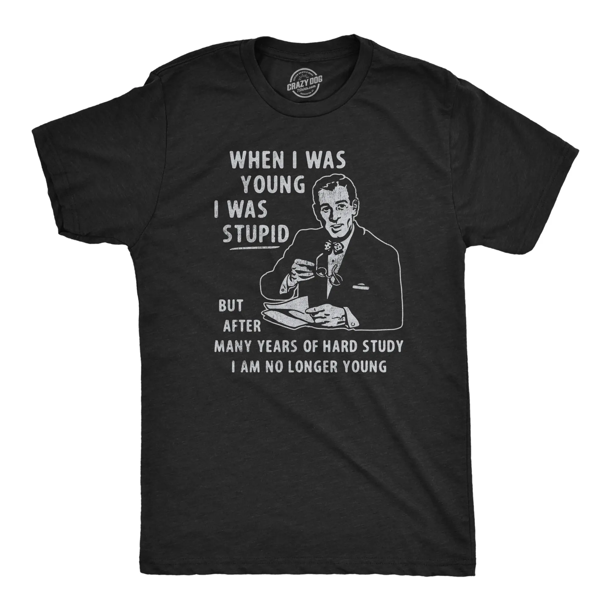 Mens When I Was Young I Was Stupid T Shirt Funny Dumb Old Idiot Joke Tee for Guys Mens Funny T Shirts Cool Vintage Fashion T-Shirt Gift Classic Menswear Funny Motivational Short Sleeve Novelty Tees for Guys Black -