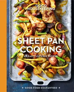 USED Book - Good Housekeeping Sheet Pan Cooking: 65 Easy Fuss-Free Recipes by Good Housekeeping (Hardcover) - english