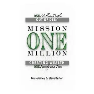 USED-Mission One Million: Creating Wealth One Family at a Time by Gilley, Merle (Paperback)