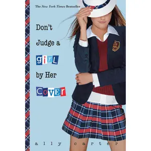 Don't Judge a Girl by Her Cover by Ally Carter [Paperback Book]