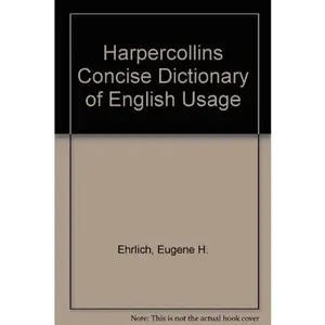 USED-Harpercollins Concise Dictionary of English Usage by Eugene H. Ehrlich (Paperback)