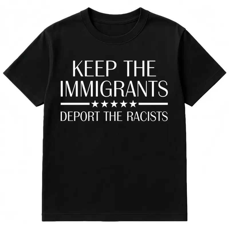 Women's Fitted Crew Neck Cotton Graphic T-Shirt - 'Keep The Immigrants Deport The Racists' Anti-Racism Advocacy Statement, Casual Short-Sleeve Lightweight Everyday Wear, Suitable for Valentine’s Day, Father’s Day, All Seasons