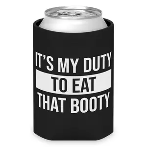 It’s my duty to eat that booty sleeve beer White Elephant Gag Gift Can Coolie Drinkware Beverage Tumbler Mug Flasks Portable Bottled Water Bottles