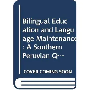 USED-Bilingual Education and Language Maintenance: A Southern Peruvian Quechua Case (Topics in Sociolinguistics, Vol 4) by Nancy H. Hornberger (Hardcover)
