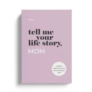 Tell Me Your Life Story, Mom. The Perfect Gift for Mom.